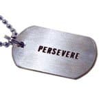 Endorphin Warrior Inspirational Jewelry - Persevere Stainless Steel Dog Tag
