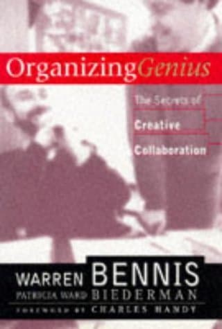 Organizing Genius: The Secrets of Creative Collaboration by Handy, Charles by PATRICIA WARD BIEDERMAN' 'WARREN G. BENNIS (1998-05-14)