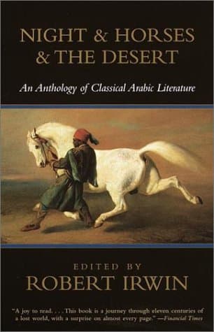 Night & Horses & the Desert: An Anthology of Classical Arabic Literature Paperback – January 8, 2002