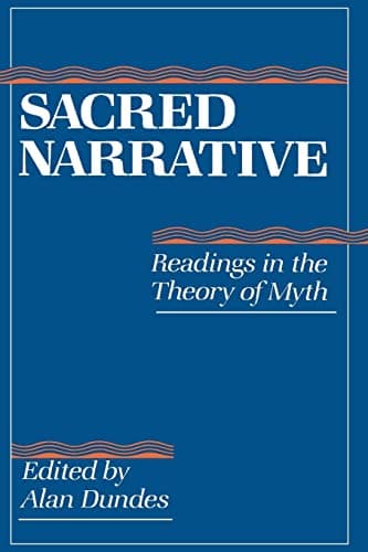 Sacred Narrative: Readings in the Theory of Myth