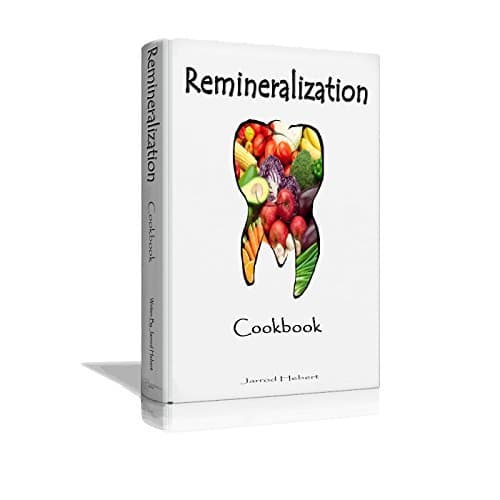 Remineralization Cookbook: Cleanse your teeth from the inside out with Remineralization Kindle Edition