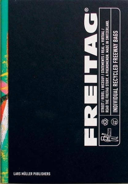 Freitag: Individual Recycled Freeway Bags Hardcover – 1 Jan. 2010