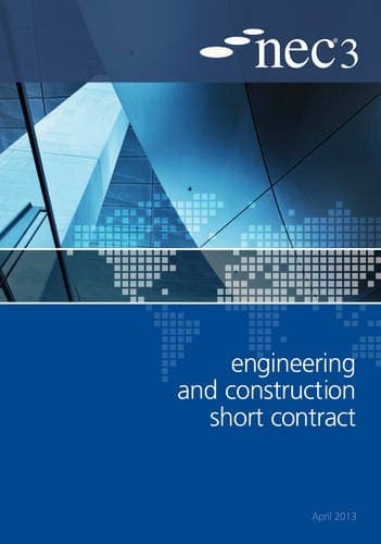 NEC3 Engineering and Construction Short Contract (ECSC): An NEC Document, April 2013