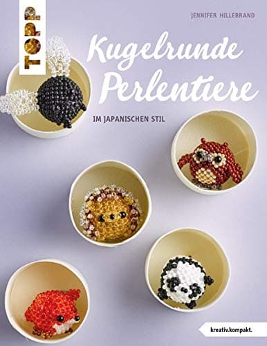 Hillebrand, J: Kugelrunde Perlentiere (kreativ.kompakt.) Paperback