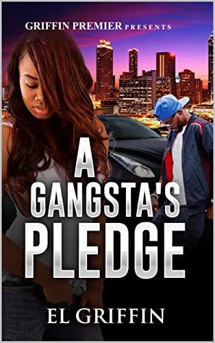 A Gangsta's Pledge (Gangsta Love Series Book 1) Kindle Edition