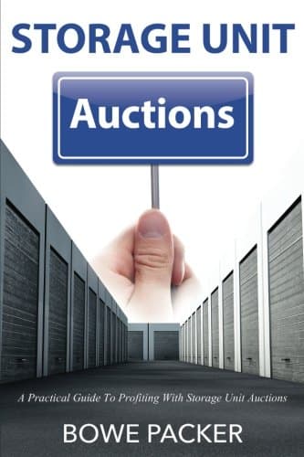 Storage Unit Auctions: A Practical Guide To Profiting With Storage Unit Auctions Paperback β March 11, 2014