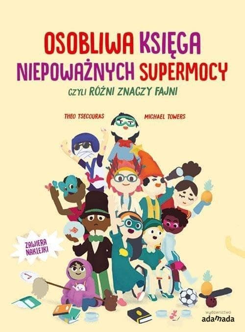 Osobliwa księga niepoważnych supermocy, czyli różni znaczy fajni Hardcover – 23 Nov. 2021