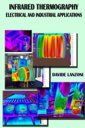 Infrared Thermography: electrical and industrial applications