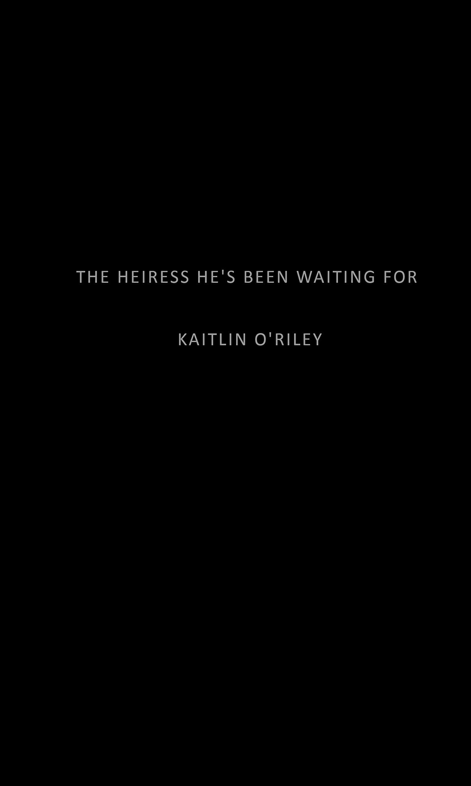 The Heiress He's Been Waiting For