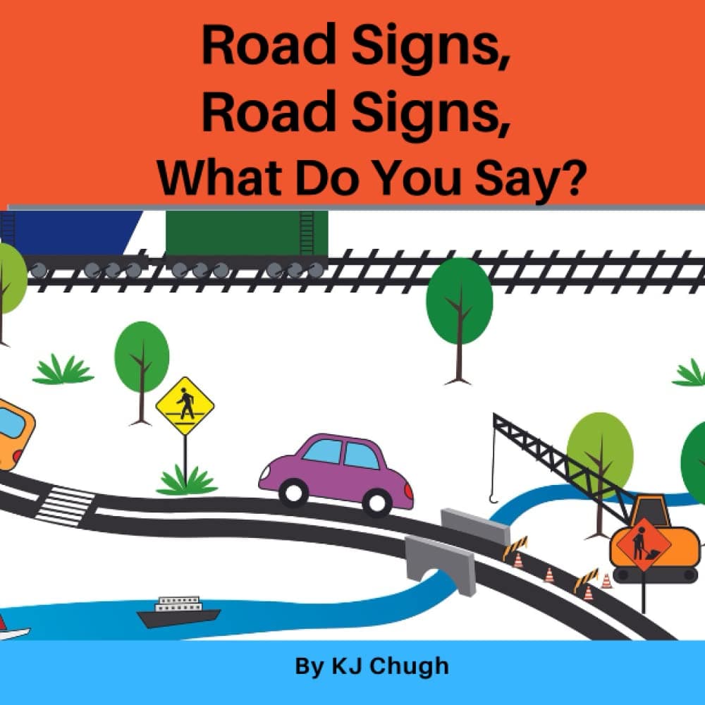Road Signs, Road Signs, What Do You Say?: Fun book about road signs and road signals for kids