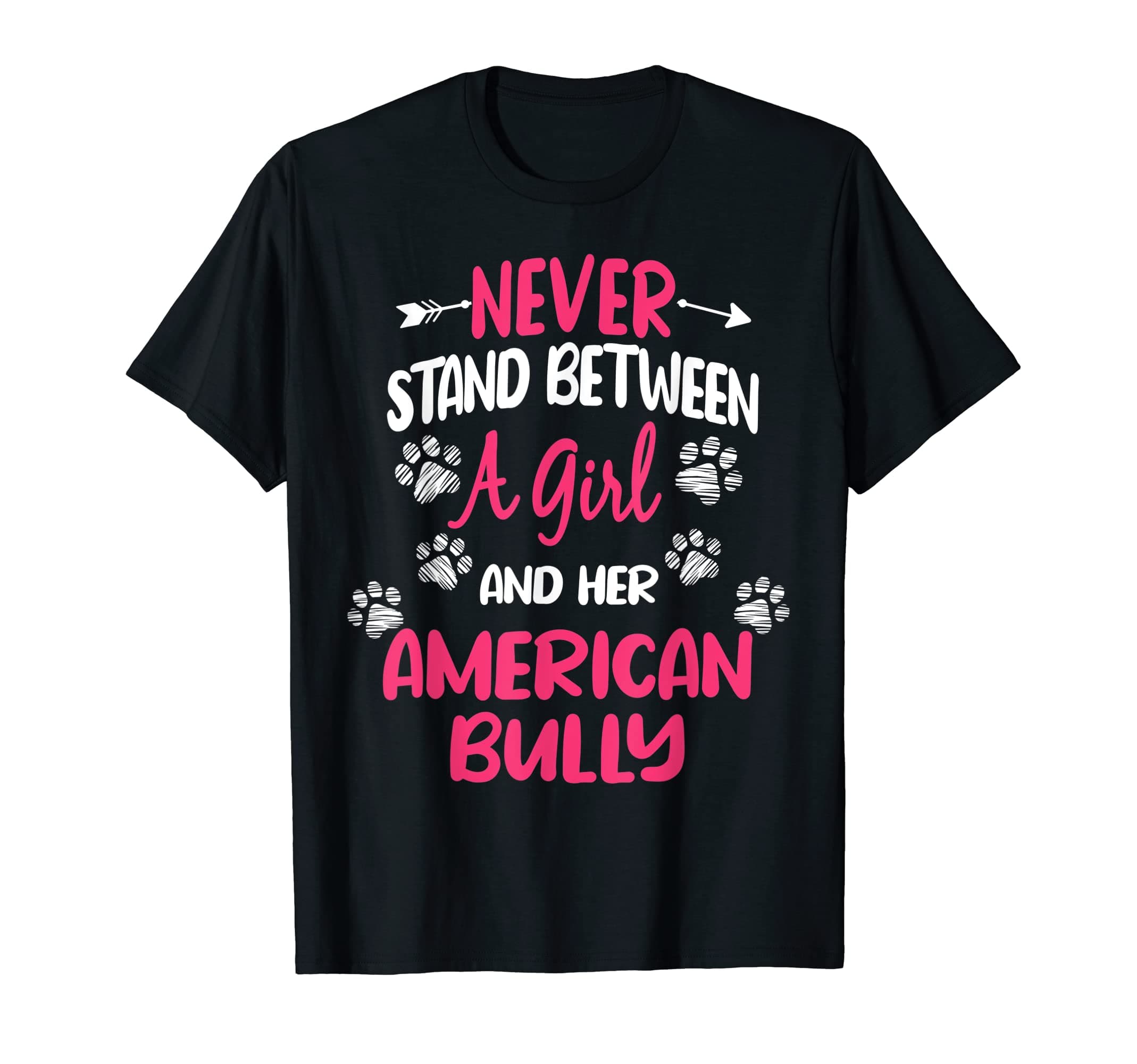Cool American Bully Girl ApparelNever Stand Between A Girl And Her American Bully Dog Lover T-ShirtOEKO-TEX STANDARD 100