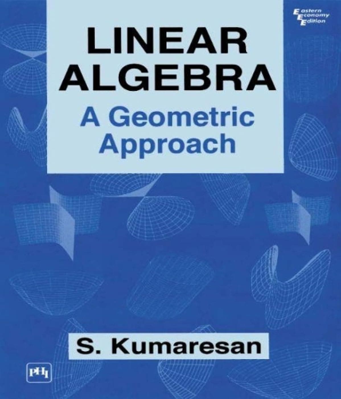 PHI Learning Linear Algebra: A Geometric Approach