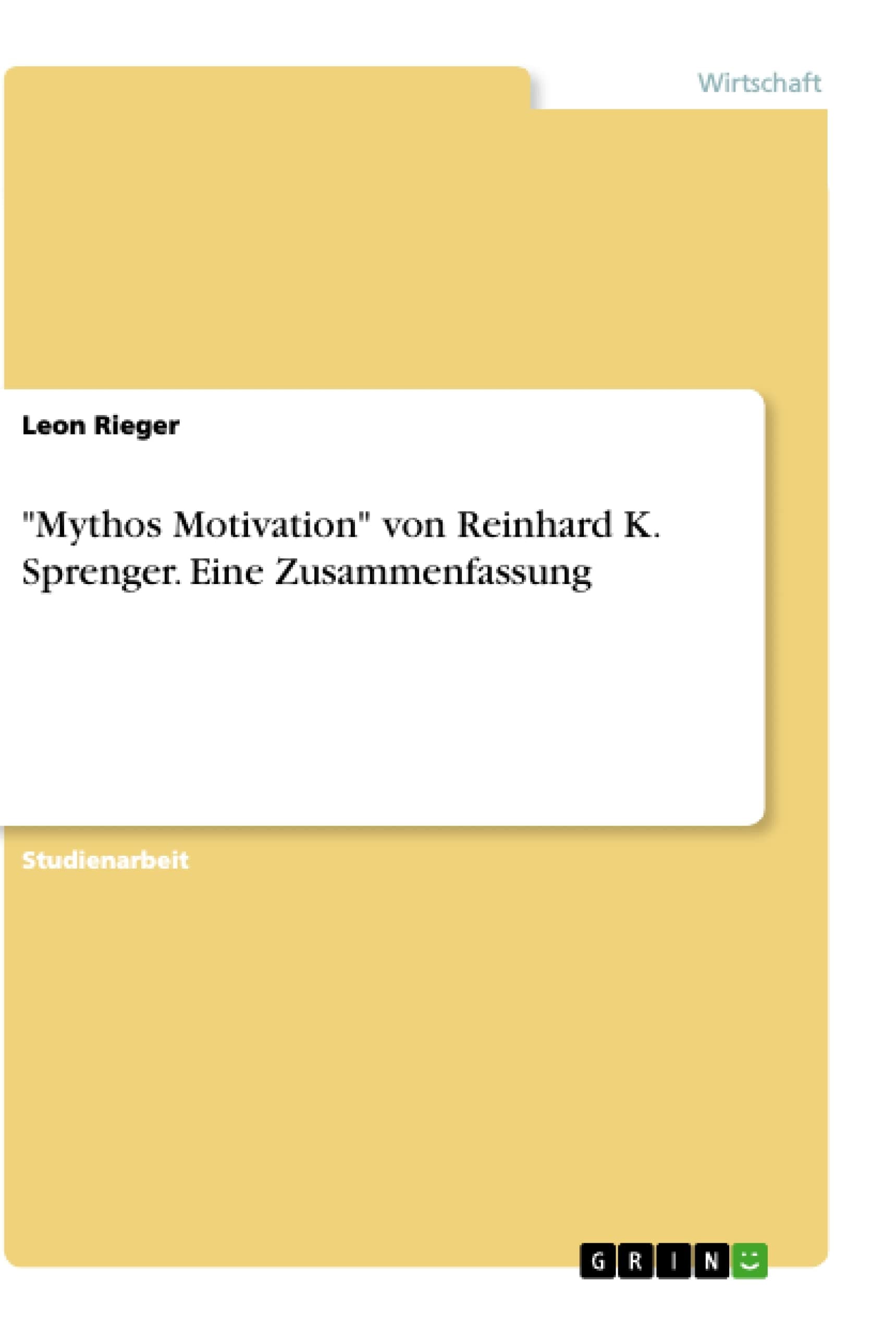 "Mythos Motivation" von Reinhard K. Sprenger. Eine Zusammenfassung