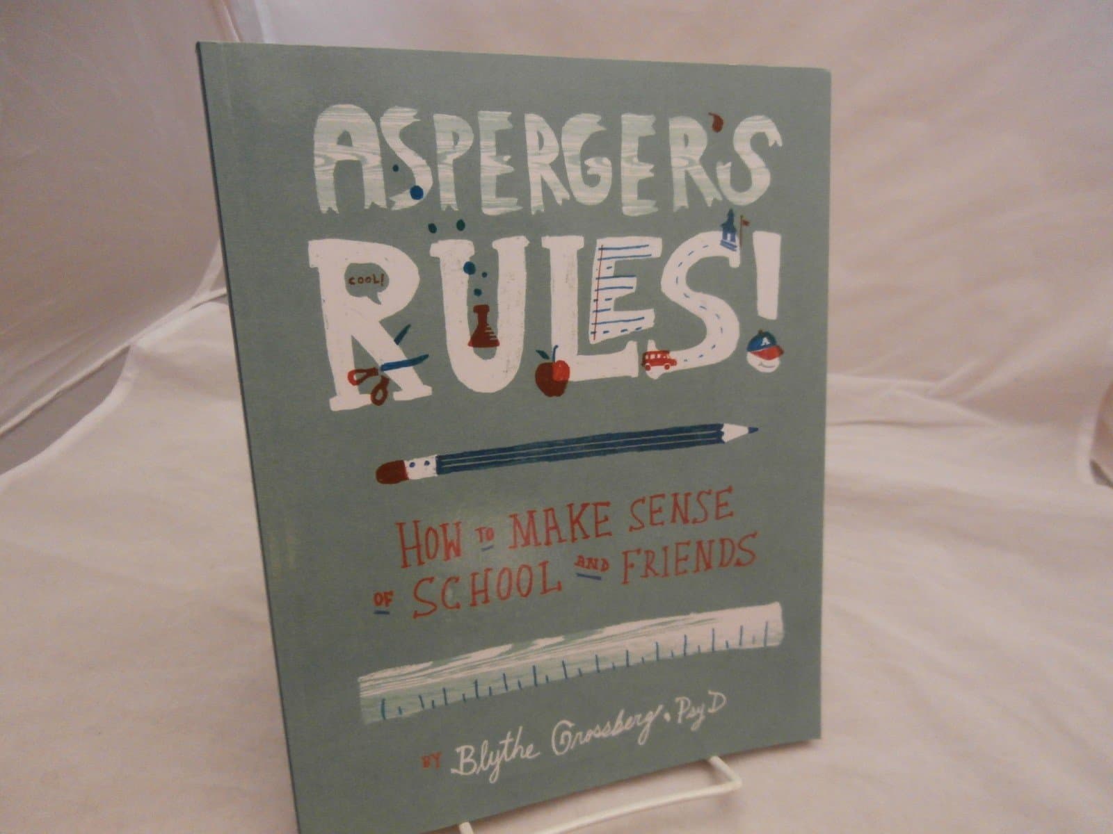 Asperger's Rules!: How to Make Sense of School and Friends Paperback – May 1, 2012