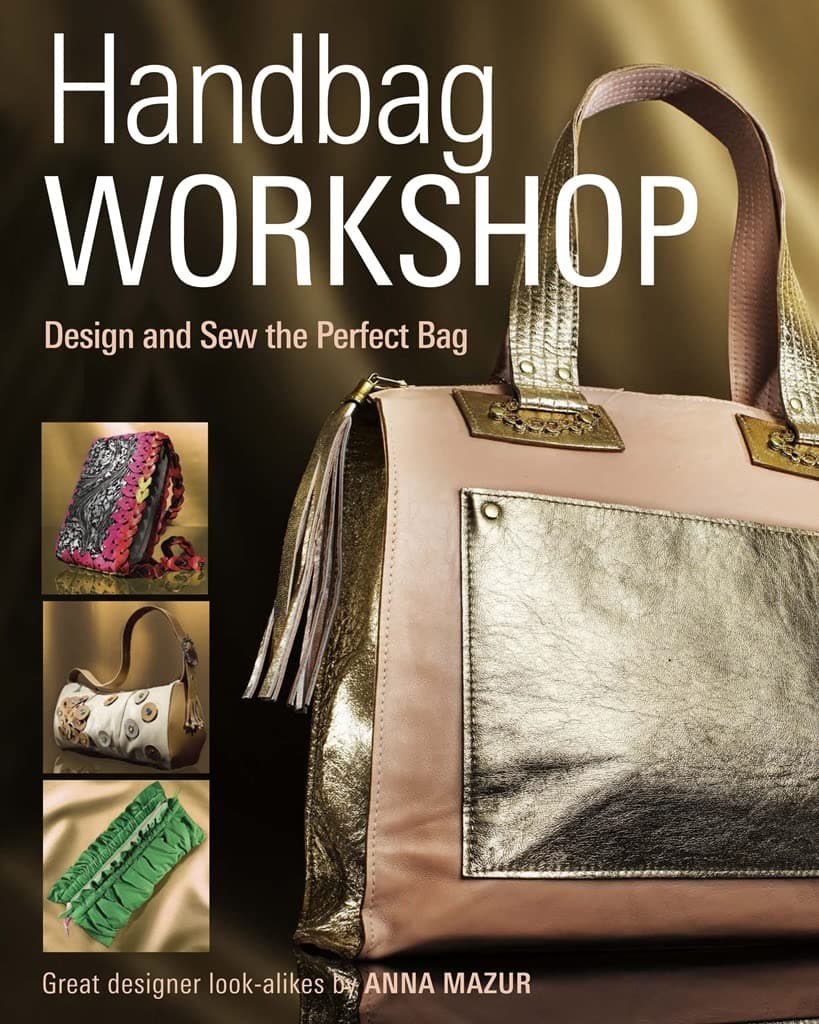 Handbag Workshop: Design and Sew the Perfect Bag Paperback – Illustrated, 23 Oct. 2014