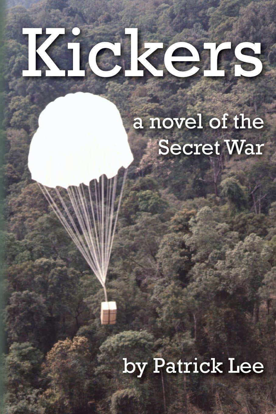 Kickers: A Novel of the Secret War Paperback – January 16, 2014