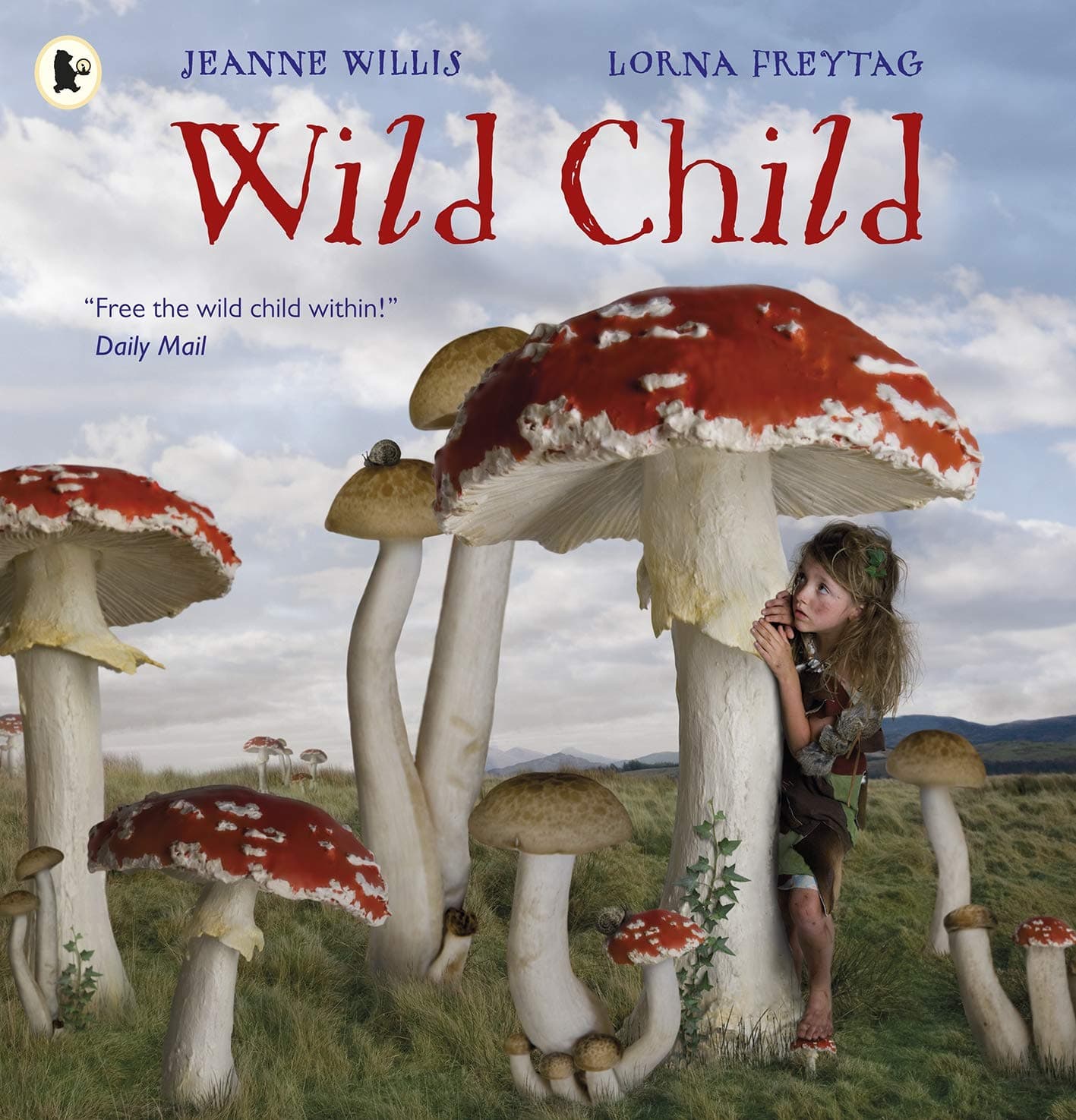 Wild Child: Jeanne Willis & Lorna Freytag Paperback – 1 Jan. 2015