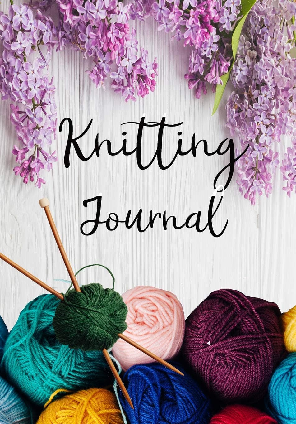 Knitting Journal: Knitting Projects, Keep track of your knitting,Crochet Journal ,Size 7x10, Paperback Paperback – April 10, 2018