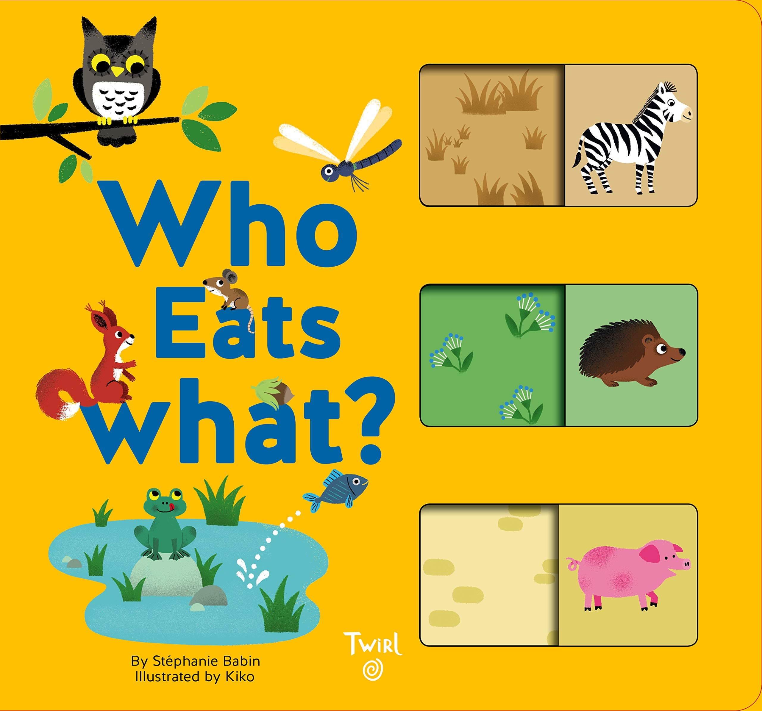 Who Eats What?: A Slide-and-Learn Book (Slide-and-Learn, 1) Board book – Illustrated, August 7, 2018