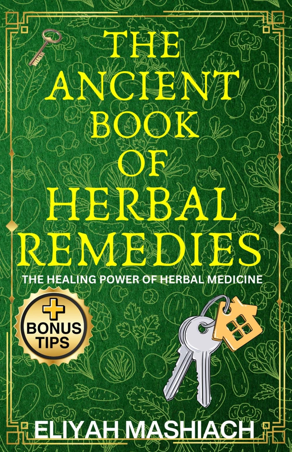 THE ANCIENT BOOK OF HERBAL REMEDIES Paperback – 15 Aug. 2024