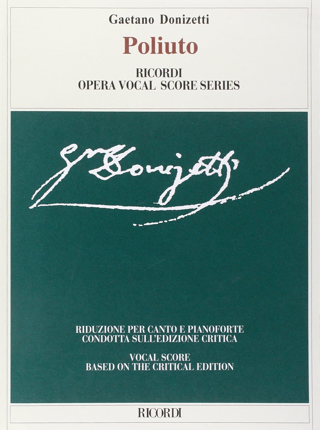 Poliuto Vocal Score Based On Critical Edition Ashbrook/Parker (Ricordi Opera Vocal Score Series)