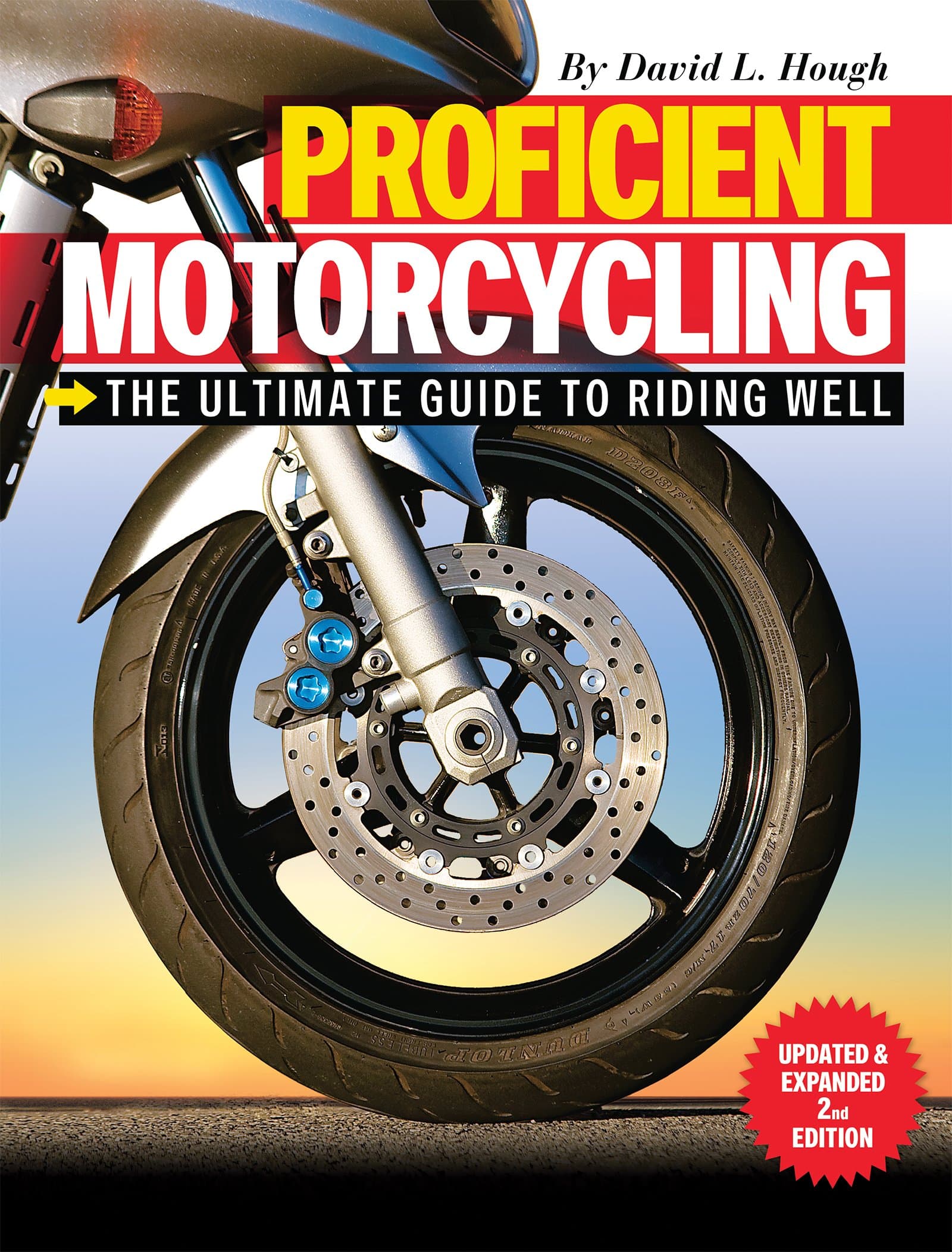Proficient Motorcycling: The Ultimate Guide to Riding Well Updated & Expanded 2nd Edition, Kindle Edition