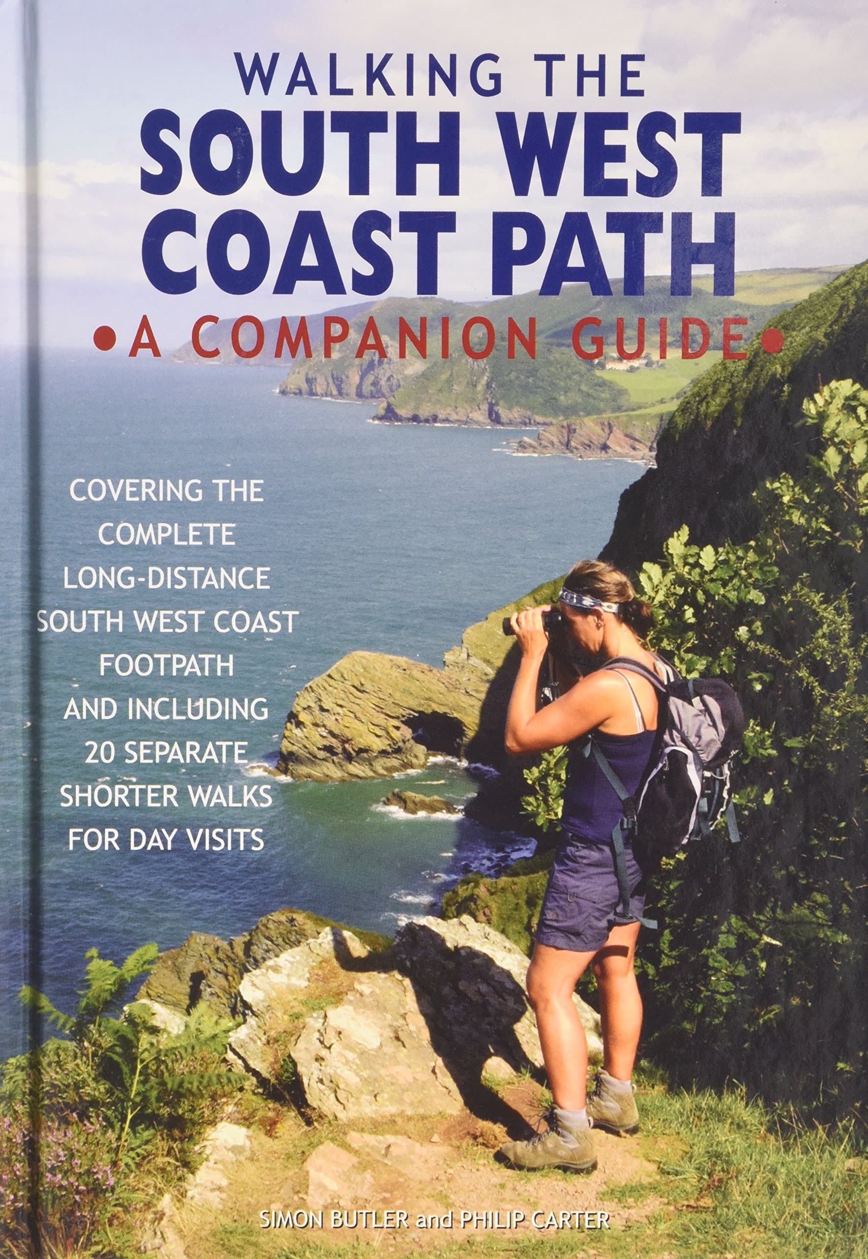 Walking the South West Coast Path: A Companion Guide Hardcover – 30 April 2015