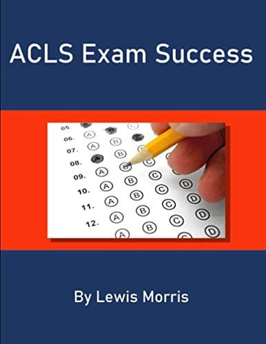 ACLS Exam Success: Master the Key Vocabulary of the Advanced Cardiac Life Support Course and Exam