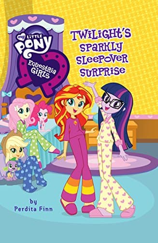 My Little Pony: Equestria Girls: Twilight's Sparkly Sleepover Surprise Kindle Edition