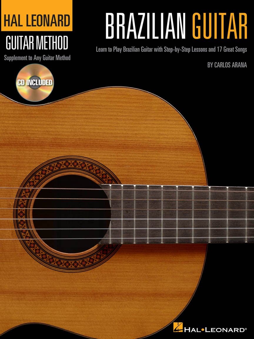 Hal Leonard Brazilian Guitar Method Learn to Play Brazilian Guitar with Step-by-Step Lessons and 17 Great Songs - Book/Online Audio