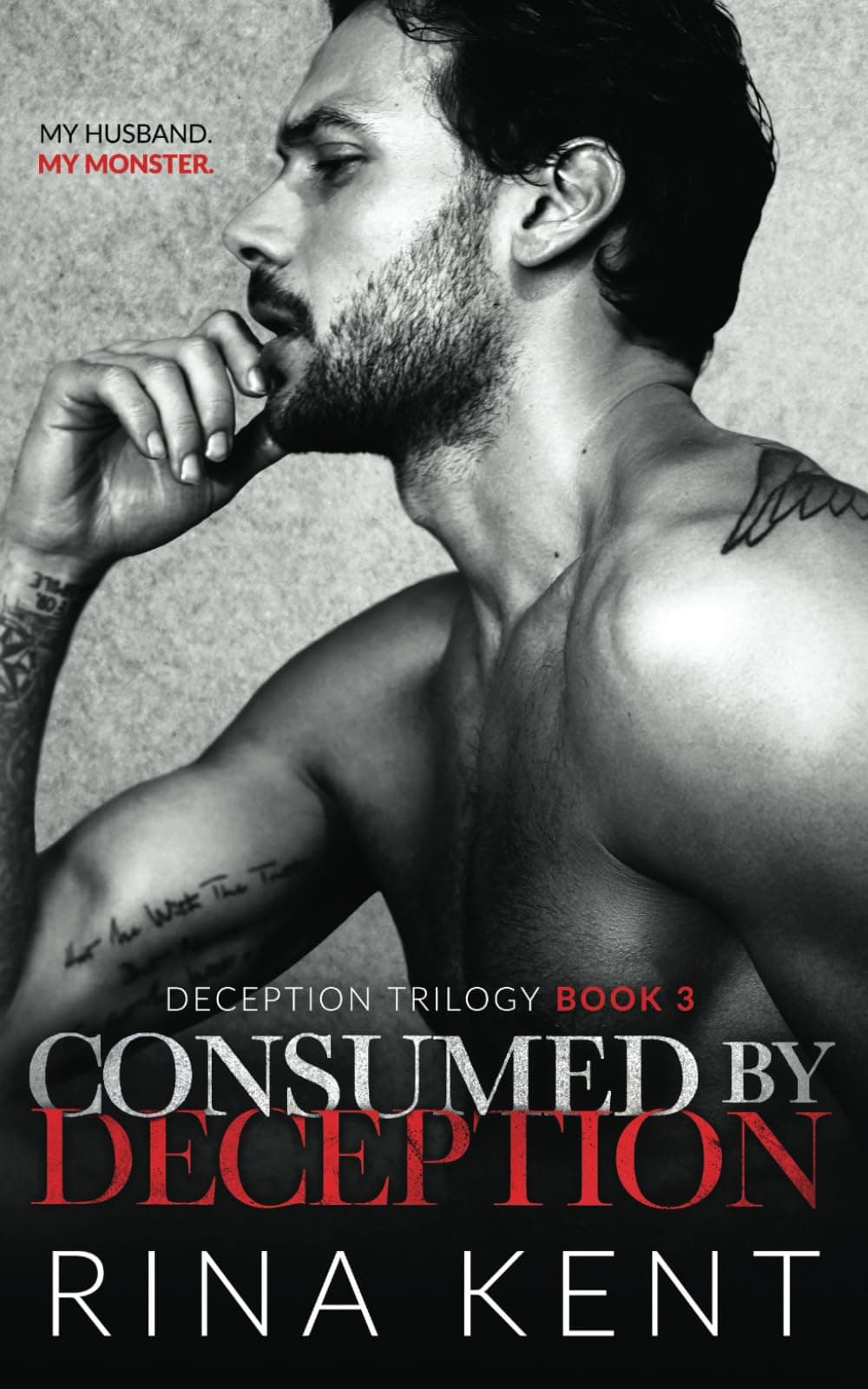 Consumed by Deception: A Dark Marriage Romance (Deception Trilogy, Book 3)