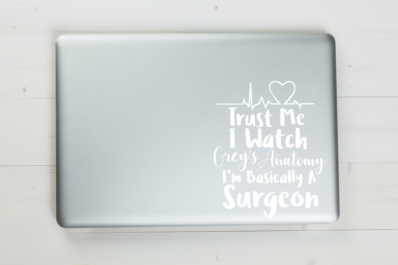 Trust Me I'm Basically A Surgeon Grey's Anatomy Vinyl Sticker Decal 6.5"x5.25" (White)